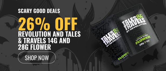 Cannabis Promo, Cannabis Sales, Cannabis Discounts, Cannabis on Sale, 26% off Revolution and Tales & Travels 14g and 28g Flower