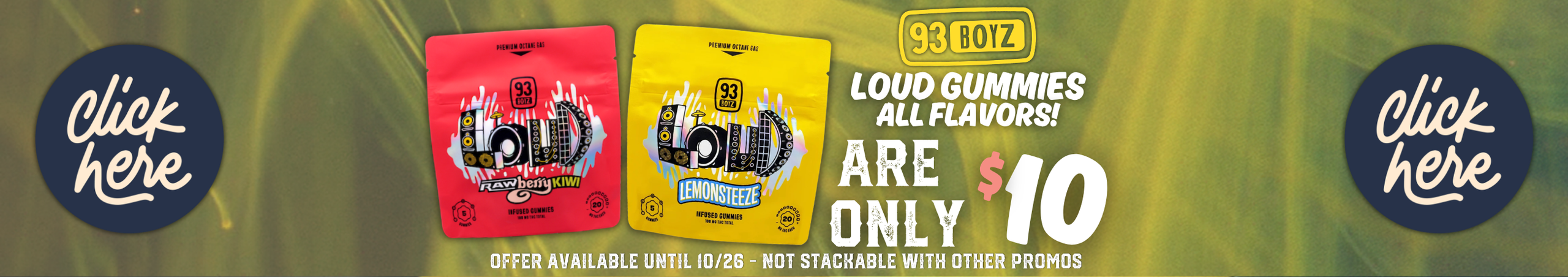 Cannabis Promo, Cannabis Sales, Cannabis Discounts, Cannabis on Sale, 🔥$10 93 Boyz Loud 100mg Gummies!