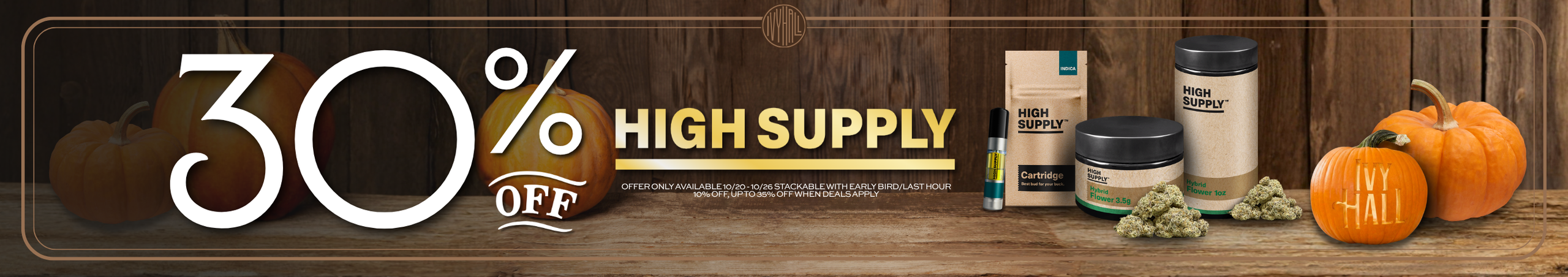 Cannabis Promo, Cannabis Sales, Cannabis Discounts, Cannabis on Sale, High Supply 30% Off!