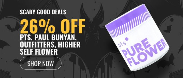 Cannabis Promo, Cannabis Sales, Cannabis Discounts, Cannabis on Sale, 26% off PTS, Paul Bunyan, Outfitters, Higher Self Flower