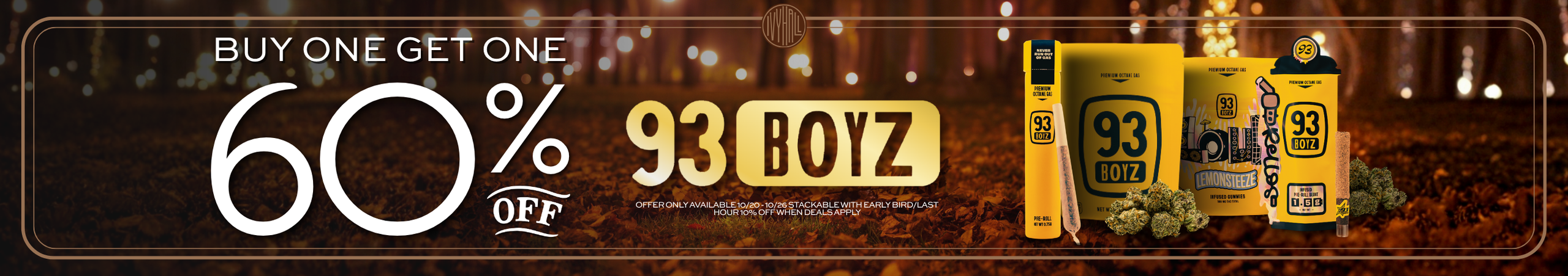 Cannabis Promo, Cannabis Sales, Cannabis Discounts, Cannabis on Sale, 93 Boyz Buy One Get One 60% Off!