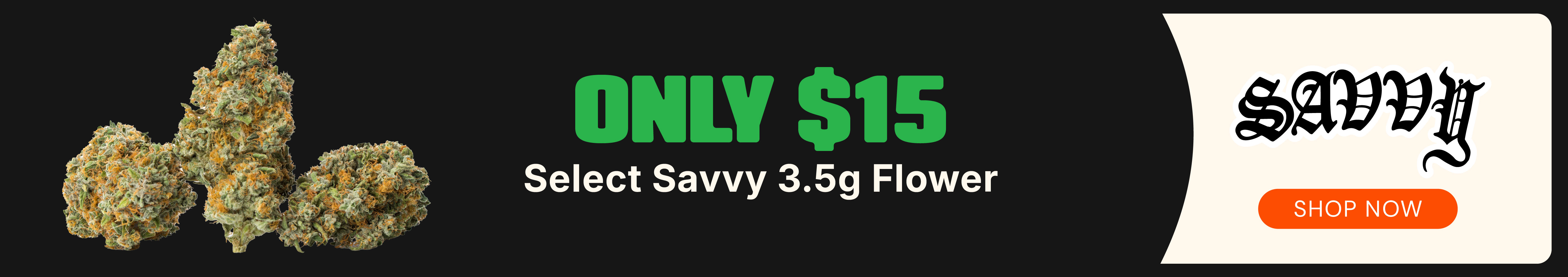 $15 Select Savvy 3.5g Flower