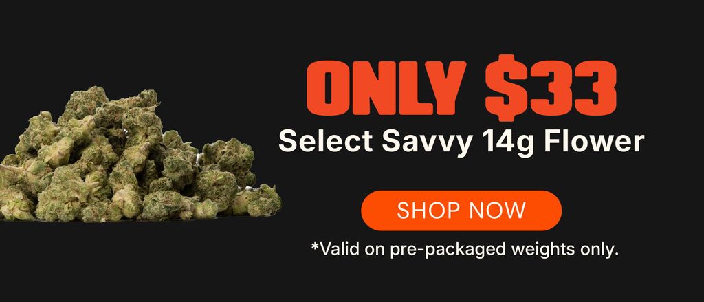 $33 Select Savvy 14g Flower