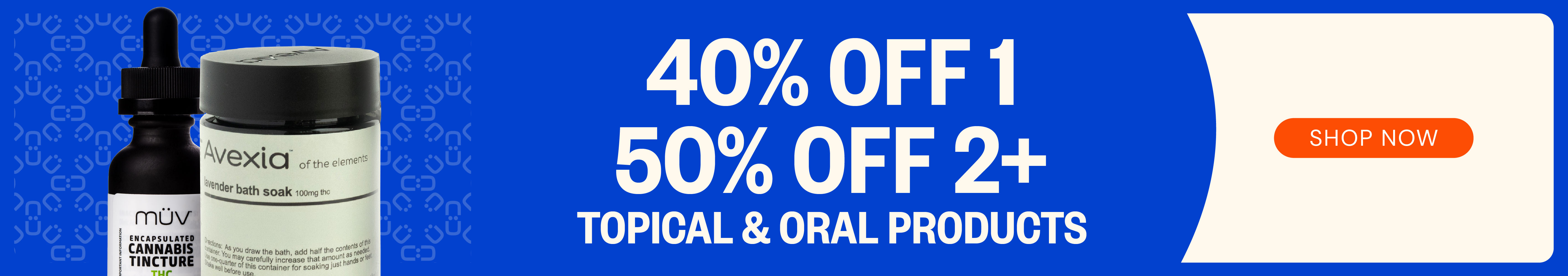Topical & Oral Products: 40% OFF 1 or 50% OFF 2+
