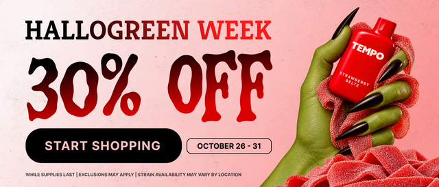 Cannabis Promo, Cannabis Sales, Cannabis Discounts, Cannabis on Sale, Scary good savings! 30% Off Select Products. 👻