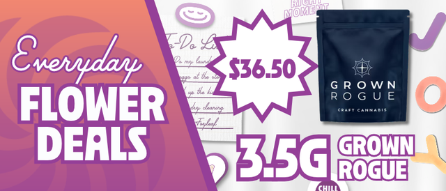 Cannabis Promo, Cannabis Sales, Cannabis Discounts, Cannabis on Sale, $36.50 Grown Rogue 3.5G Flower