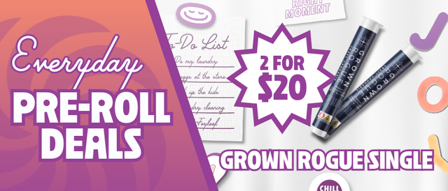 Cannabis Promo, Cannabis Sales, Cannabis Discounts, Cannabis on Sale, 2 for $20 Grown Rogue Single Pre-Rolls